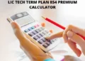LIC Tech Term Plan 854 Premium Calculator