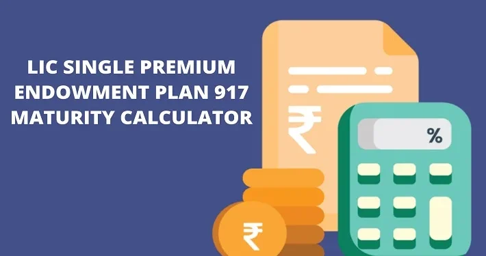 lic plan 917 maturity calculator