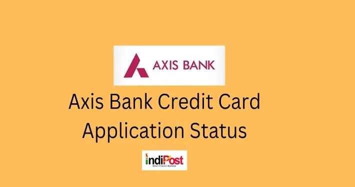 Axis Bank Credit Card Application Status