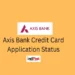 Axis Bank Credit Card Application Status