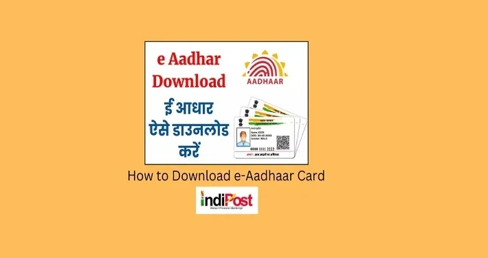 How to Download e-Aadhaar Card