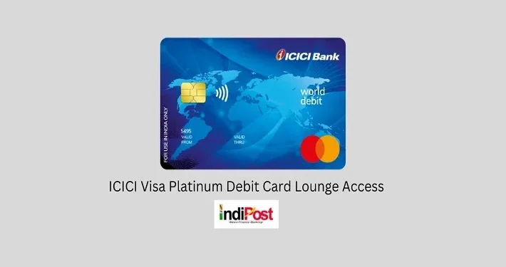 ICICI Visa Platinum Debit Card Lounge Access
